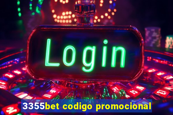 3355bet codigo promocional